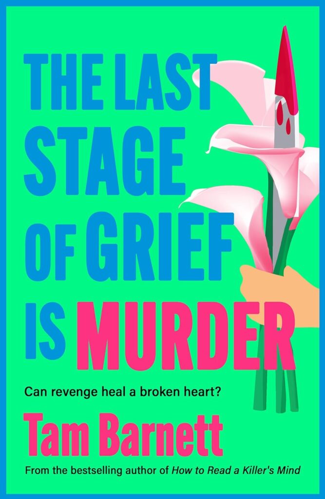 The Last Stage of Grief Is Murder