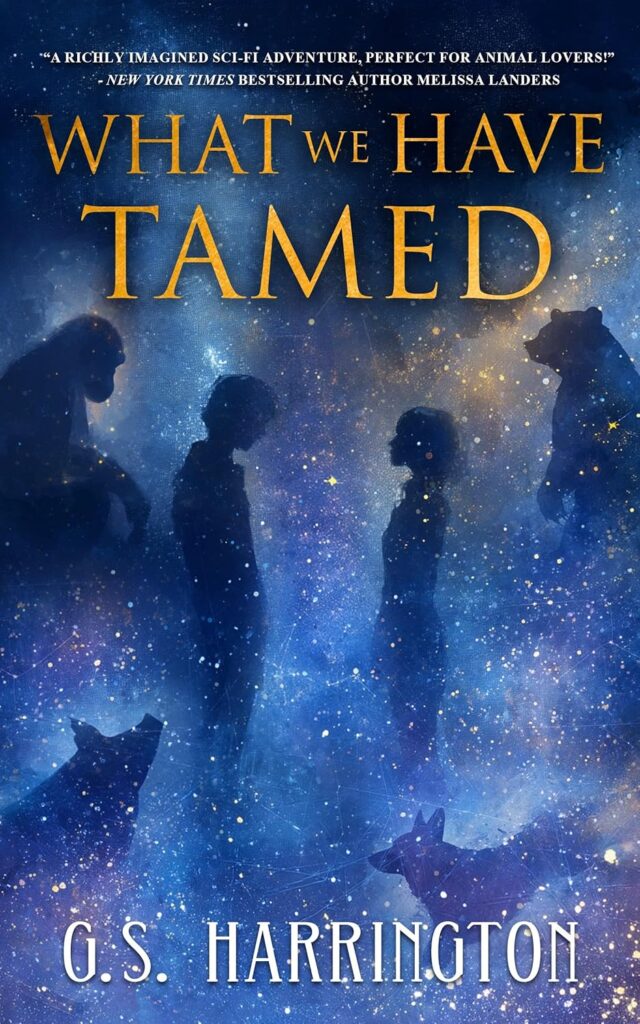 What We Have Tamed