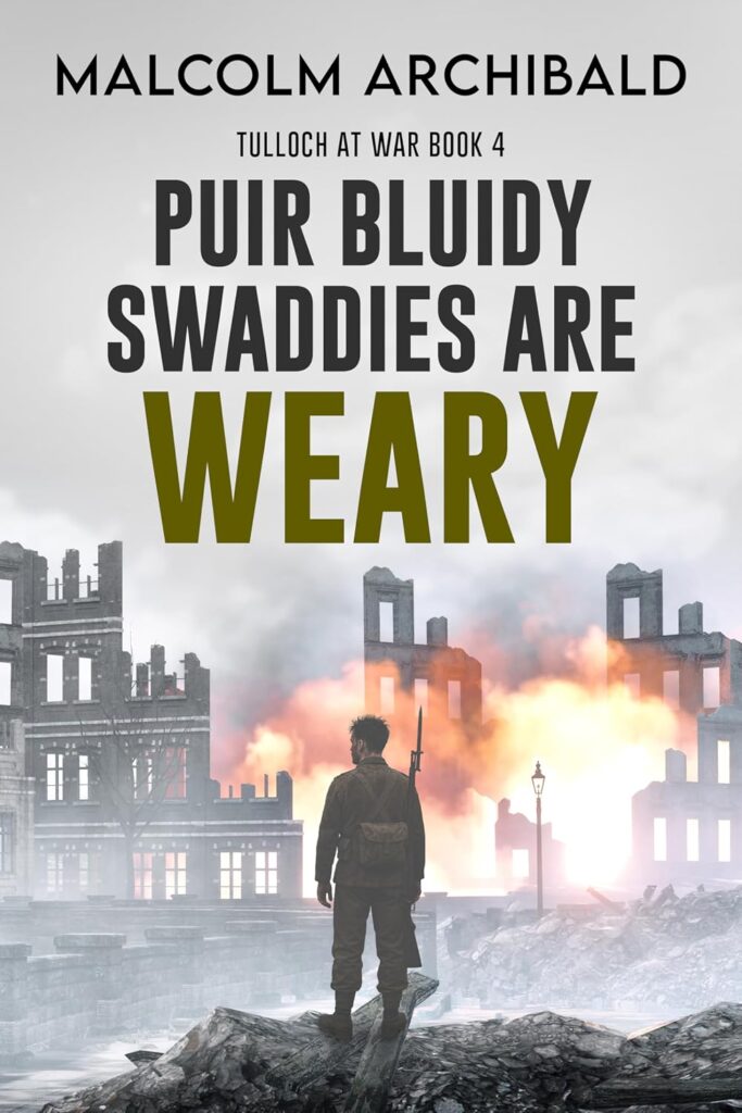 Puir Bluidy Swaddies Are Weary