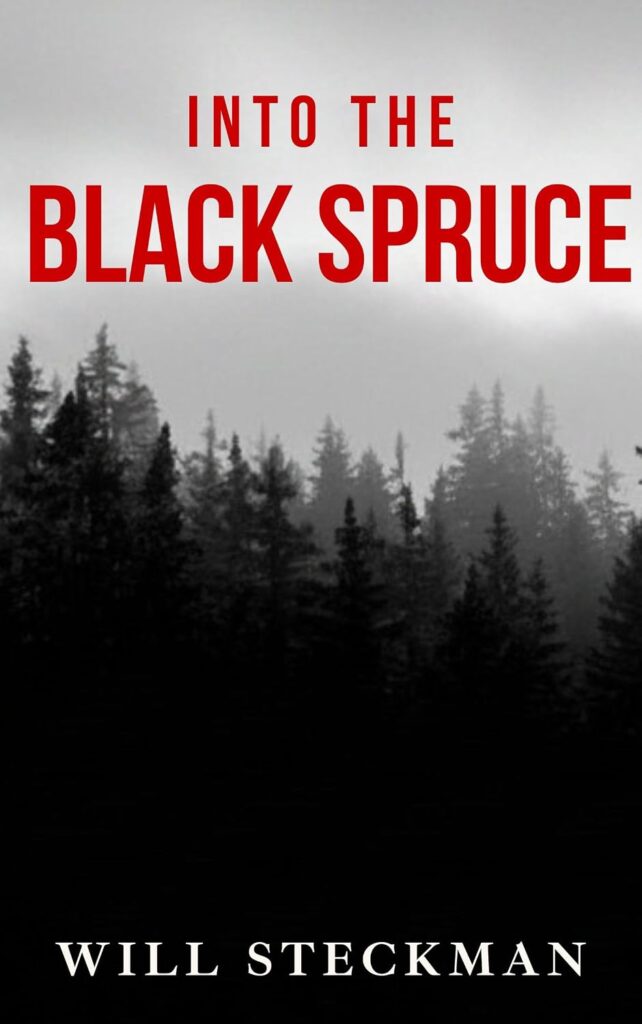 Into the Black Spruce
