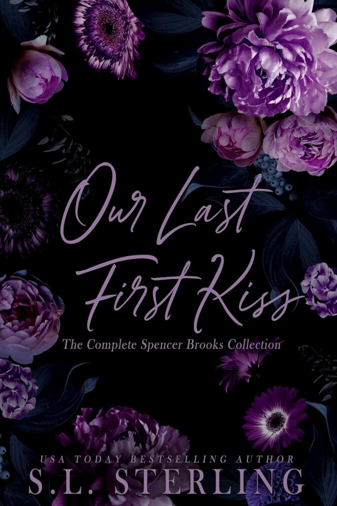 Our Last First Kiss (The Complete Spencer Brooks Collection)
