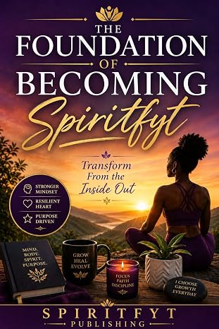 The Foundation of Becoming Spiritfyt
