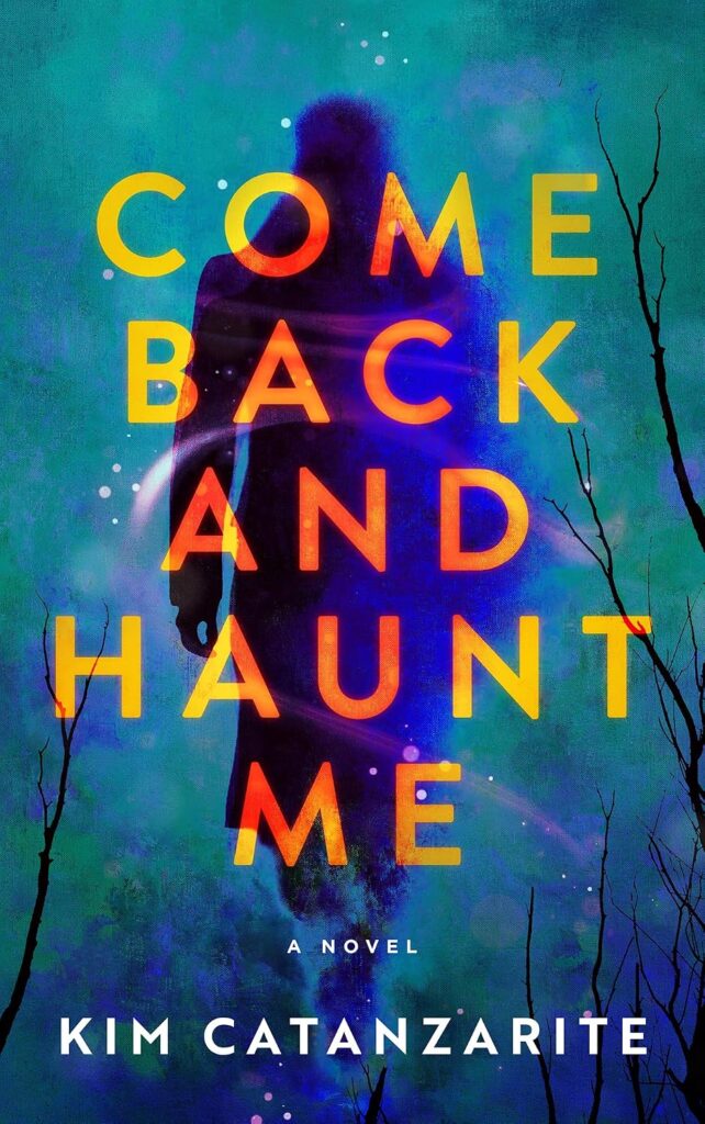 Come Back and Haunt Me