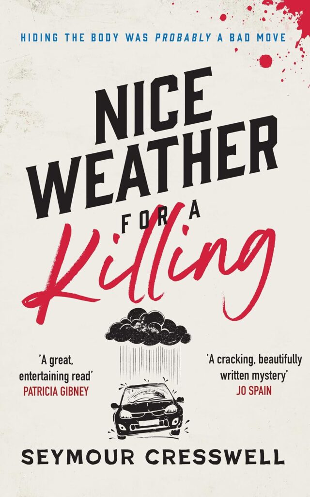 Nice Weather for a Killing