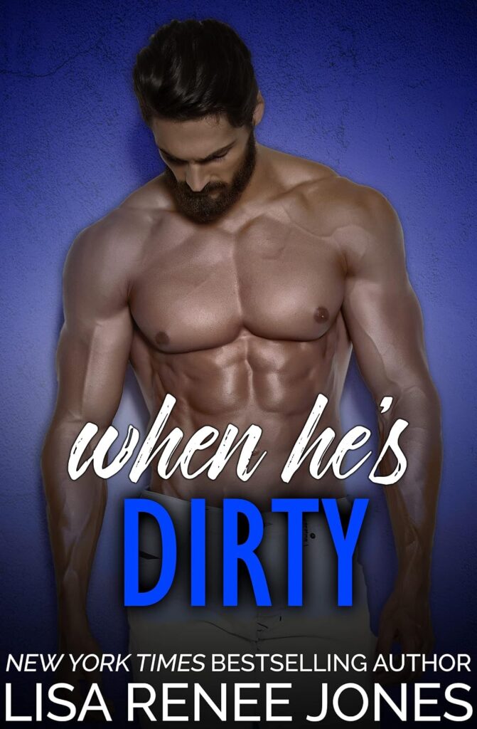 When He’s Dirty
