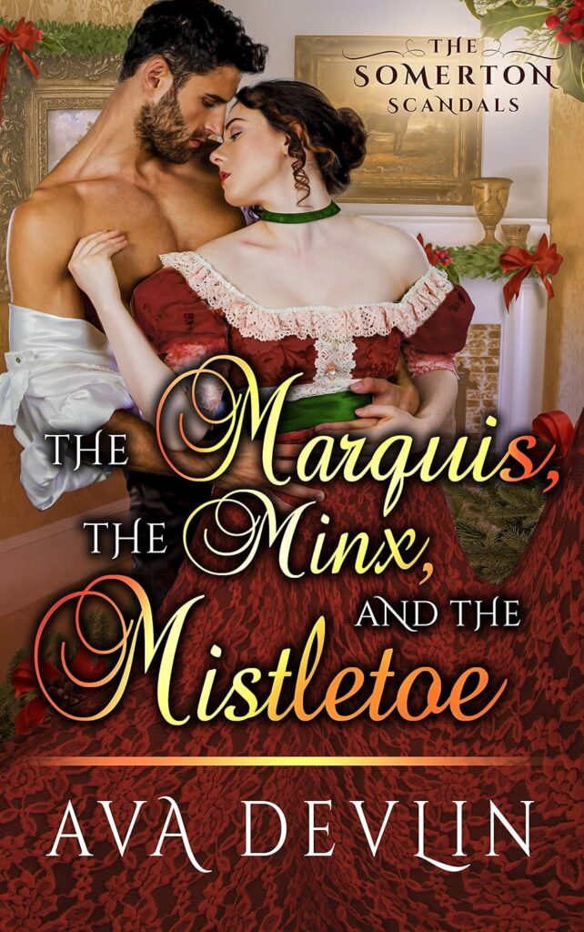 The Marquis, the Minx, and the Mistletoe