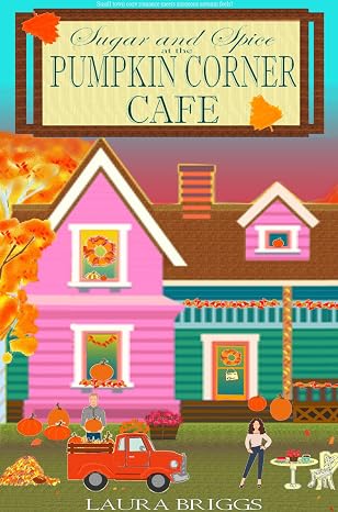 Sugar and Spice at the Pumpkin Corner Café